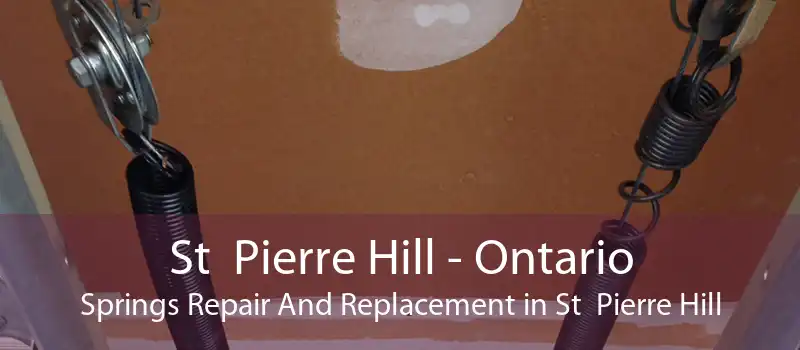 St  Pierre Hill - Ontario Springs Repair And Replacement in St  Pierre Hill