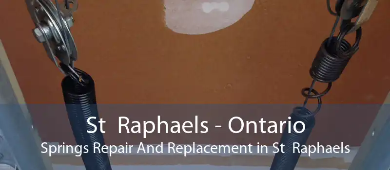 St  Raphaels - Ontario Springs Repair And Replacement in St  Raphaels