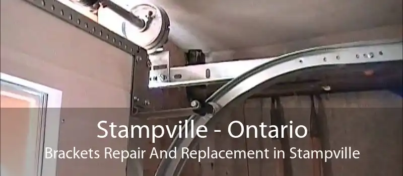 Stampville - Ontario Brackets Repair And Replacement in Stampville