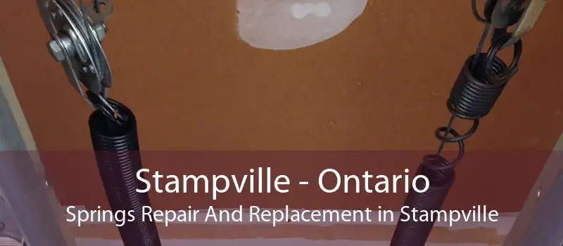 Stampville - Ontario Springs Repair And Replacement in Stampville