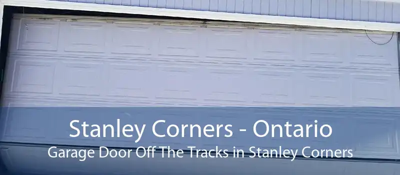 Stanley Corners - Ontario Garage Door Off The Tracks in Stanley Corners