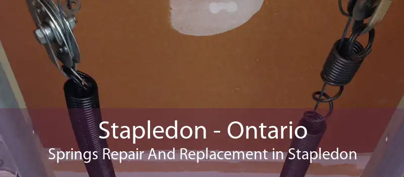Stapledon - Ontario Springs Repair And Replacement in Stapledon