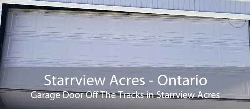 Starrview Acres - Ontario Garage Door Off The Tracks in Starrview Acres