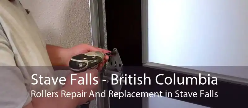 Stave Falls - British Columbia Rollers Repair And Replacement in Stave Falls