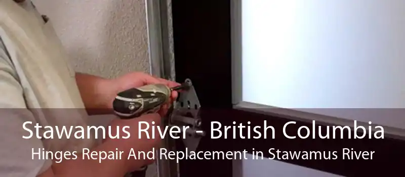 Stawamus River - British Columbia Hinges Repair And Replacement in Stawamus River