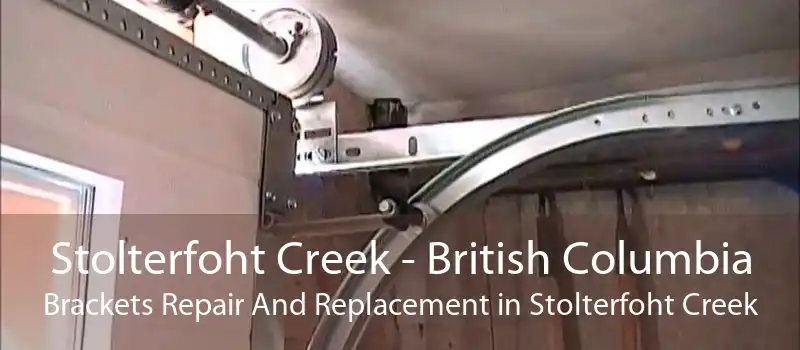 Stolterfoht Creek - British Columbia Brackets Repair And Replacement in Stolterfoht Creek