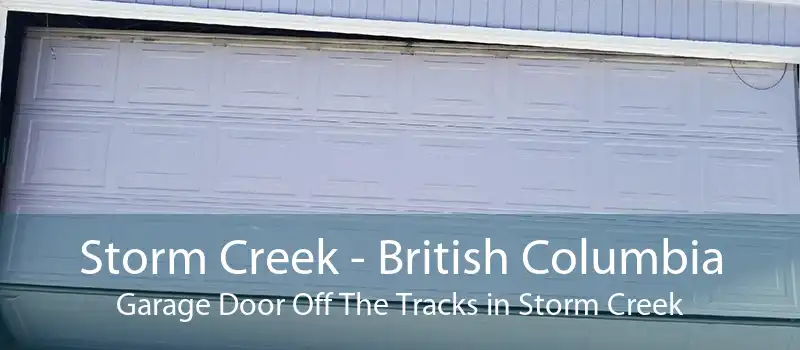Storm Creek - British Columbia Garage Door Off The Tracks in Storm Creek
