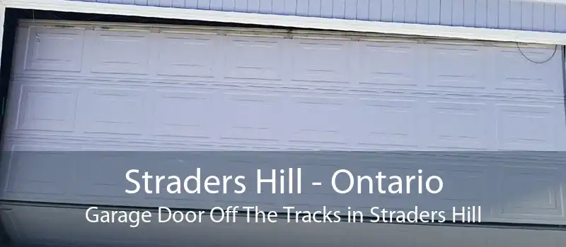 Straders Hill - Ontario Garage Door Off The Tracks in Straders Hill
