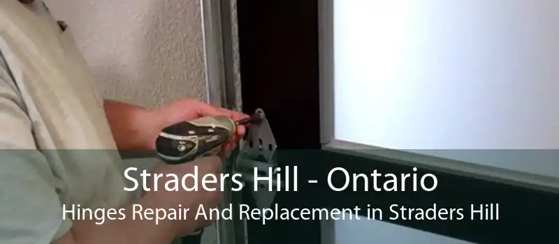 Straders Hill - Ontario Hinges Repair And Replacement in Straders Hill