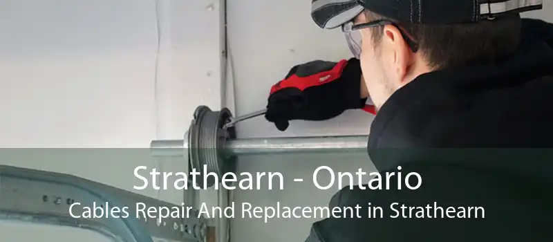 Strathearn - Ontario Cables Repair And Replacement in Strathearn