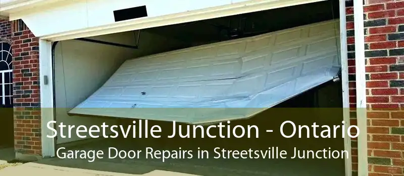 Streetsville Junction - Ontario Garage Door Repairs in Streetsville Junction