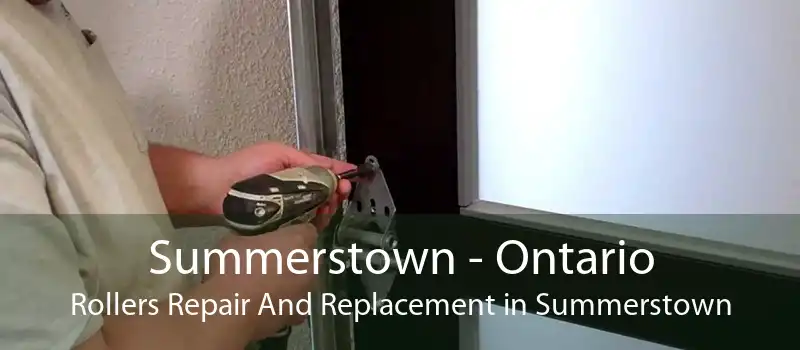 Summerstown - Ontario Rollers Repair And Replacement in Summerstown