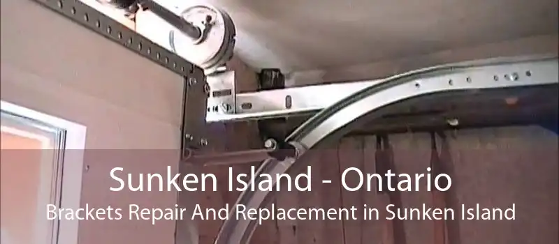 Sunken Island - Ontario Brackets Repair And Replacement in Sunken Island