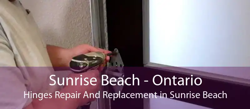 Sunrise Beach - Ontario Hinges Repair And Replacement in Sunrise Beach