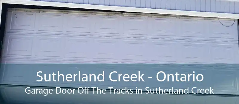 Sutherland Creek - Ontario Garage Door Off The Tracks in Sutherland Creek