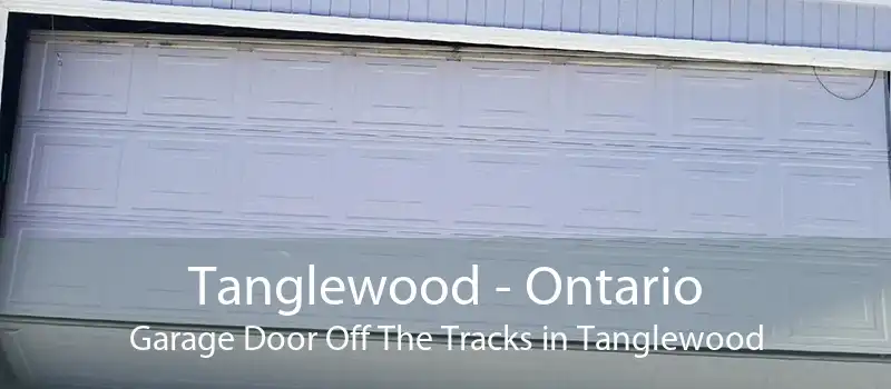 Tanglewood - Ontario Garage Door Off The Tracks in Tanglewood