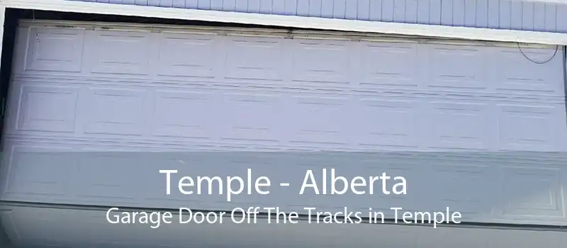 Temple - Alberta Garage Door Off The Tracks in Temple