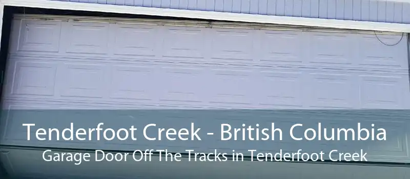 Tenderfoot Creek - British Columbia Garage Door Off The Tracks in Tenderfoot Creek