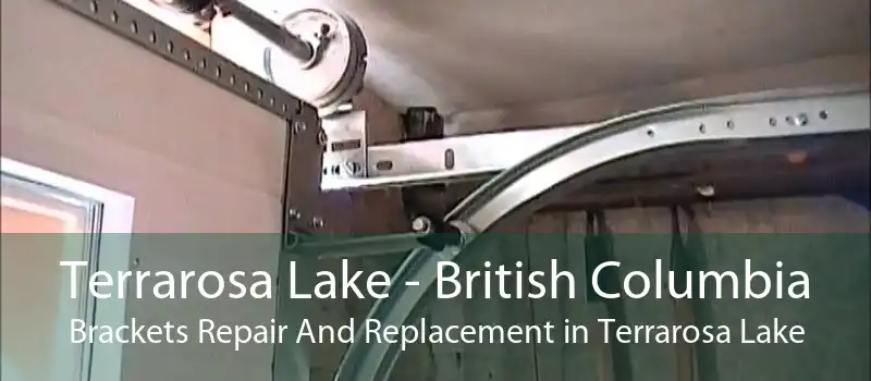 Terrarosa Lake - British Columbia Brackets Repair And Replacement in Terrarosa Lake