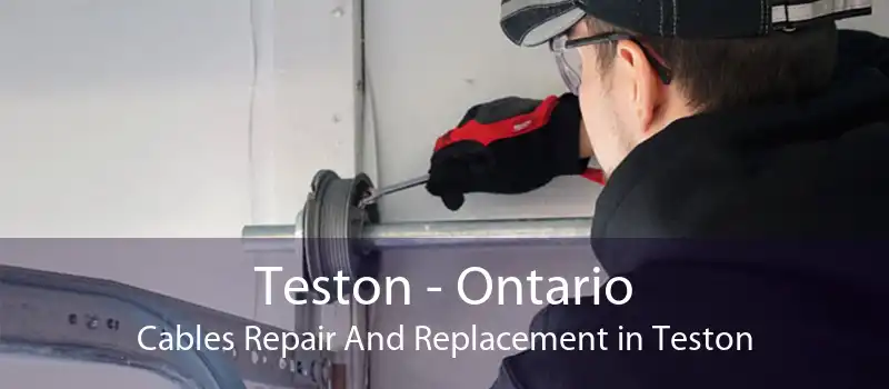 Teston - Ontario Cables Repair And Replacement in Teston