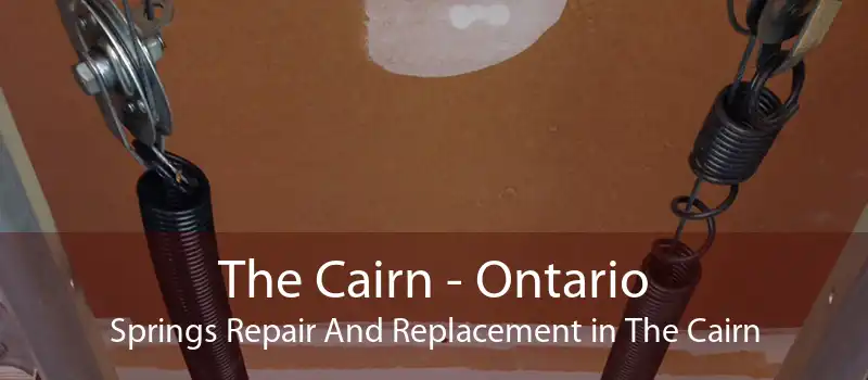 The Cairn - Ontario Springs Repair And Replacement in The Cairn
