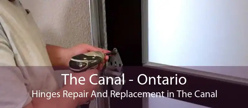 The Canal - Ontario Hinges Repair And Replacement in The Canal
