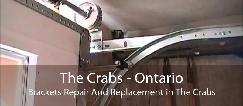 The Crabs - Ontario Brackets Repair And Replacement in The Crabs