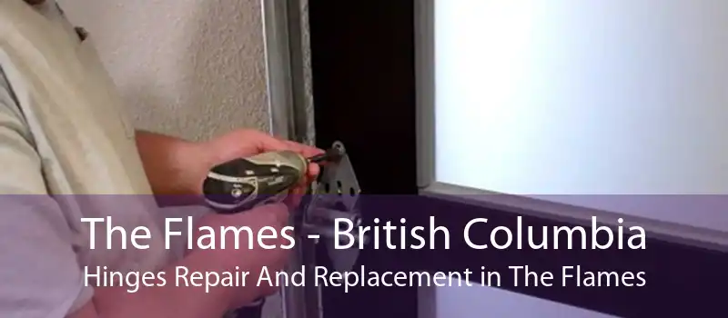 The Flames - British Columbia Hinges Repair And Replacement in The Flames