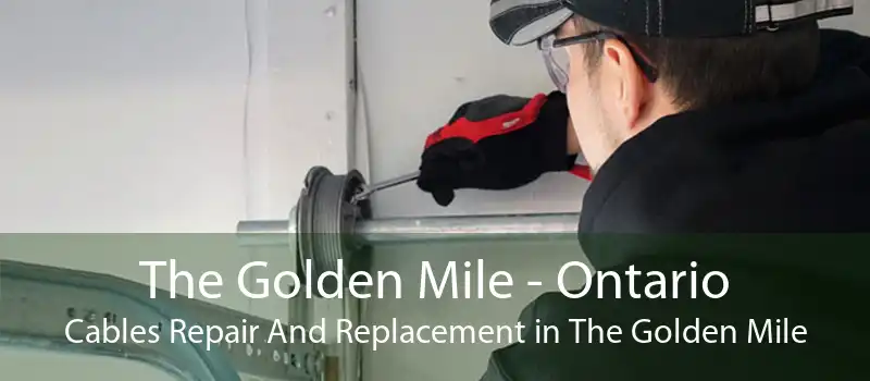 The Golden Mile - Ontario Cables Repair And Replacement in The Golden Mile