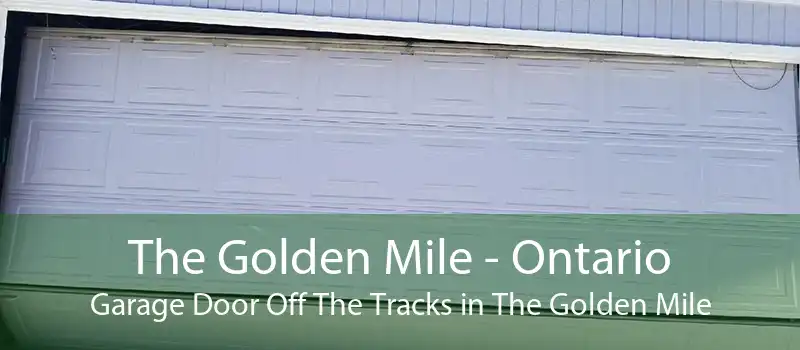 The Golden Mile - Ontario Garage Door Off The Tracks in The Golden Mile