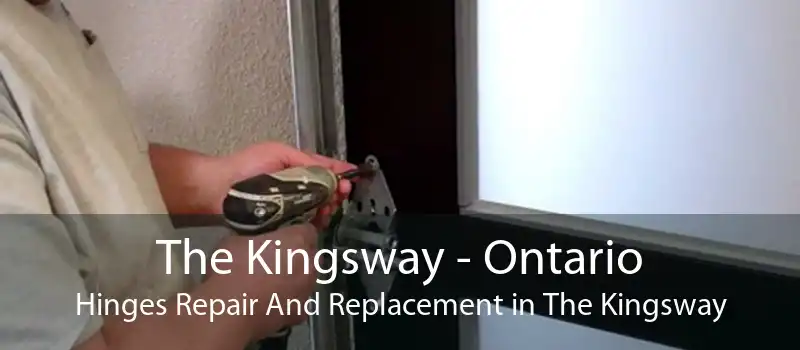 The Kingsway - Ontario Hinges Repair And Replacement in The Kingsway