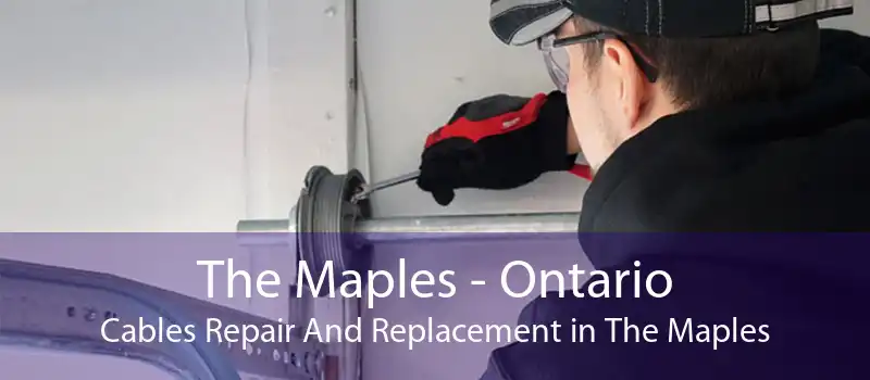 The Maples - Ontario Cables Repair And Replacement in The Maples