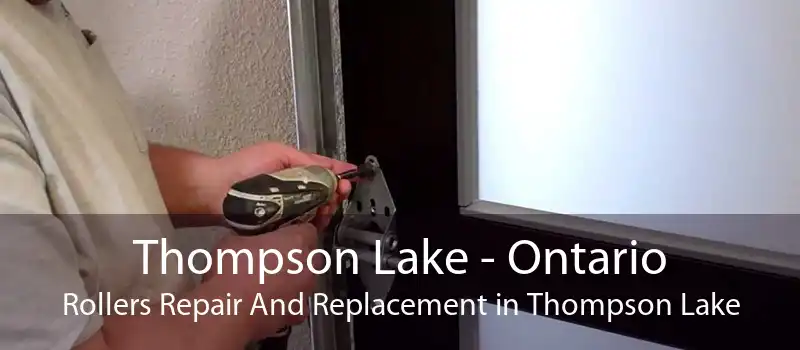 Thompson Lake - Ontario Rollers Repair And Replacement in Thompson Lake