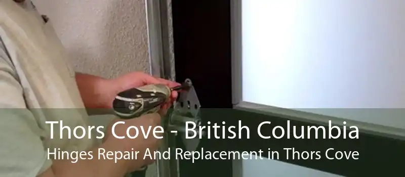 Thors Cove - British Columbia Hinges Repair And Replacement in Thors Cove