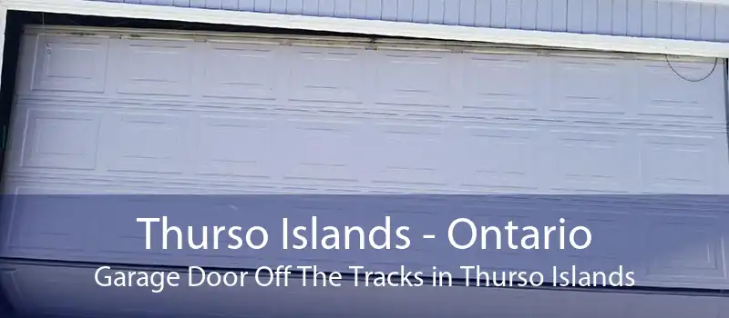 Thurso Islands - Ontario Garage Door Off The Tracks in Thurso Islands
