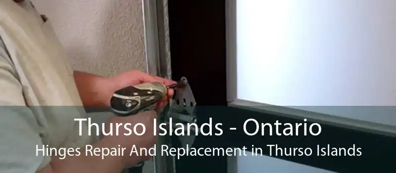 Thurso Islands - Ontario Hinges Repair And Replacement in Thurso Islands
