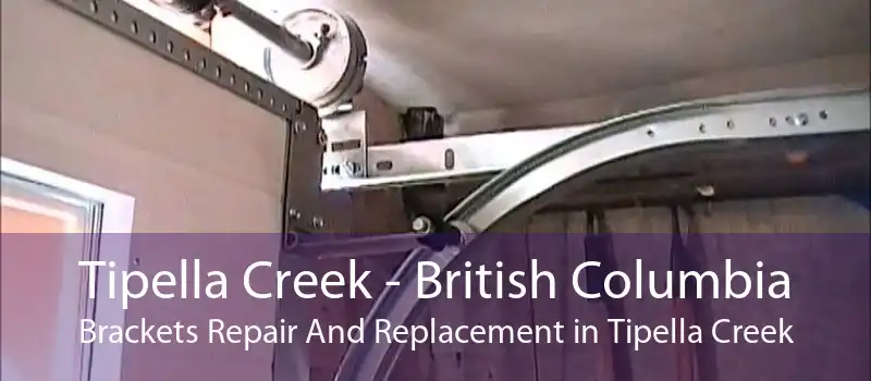 Tipella Creek - British Columbia Brackets Repair And Replacement in Tipella Creek