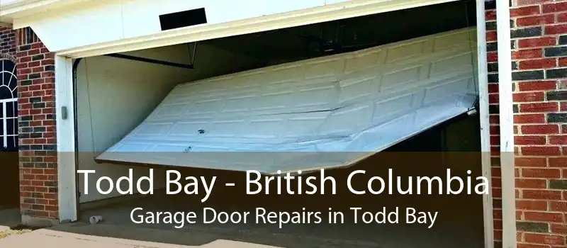 Todd Bay - British Columbia Garage Door Repairs in Todd Bay