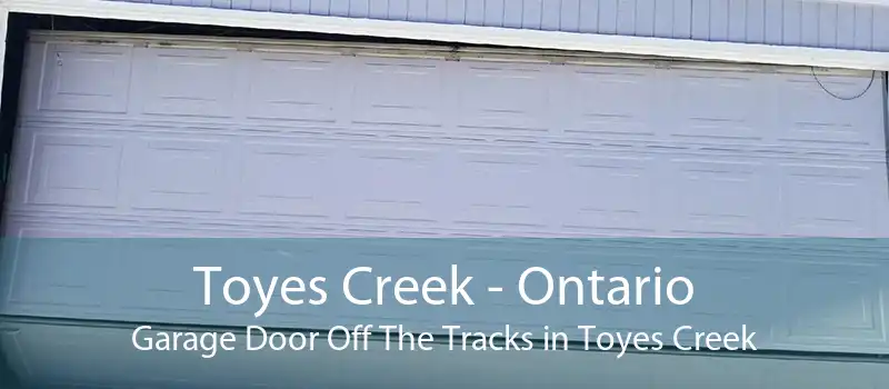 Toyes Creek - Ontario Garage Door Off The Tracks in Toyes Creek