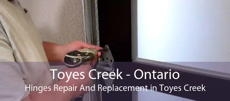 Toyes Creek - Ontario Hinges Repair And Replacement in Toyes Creek