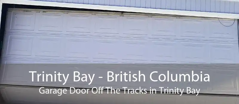 Trinity Bay - British Columbia Garage Door Off The Tracks in Trinity Bay