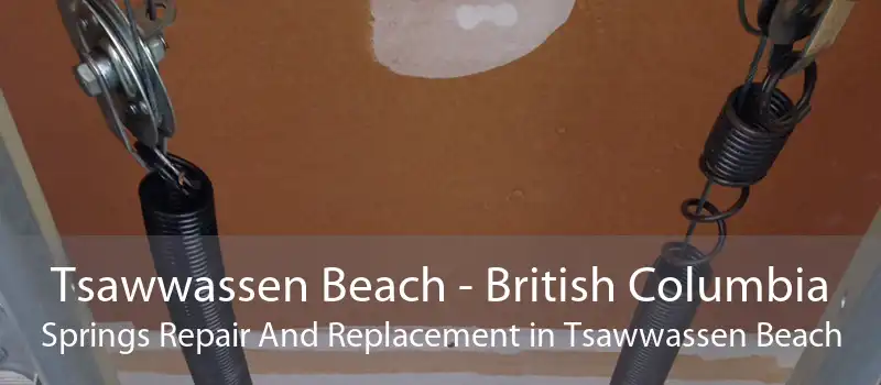 Tsawwassen Beach - British Columbia Springs Repair And Replacement in Tsawwassen Beach