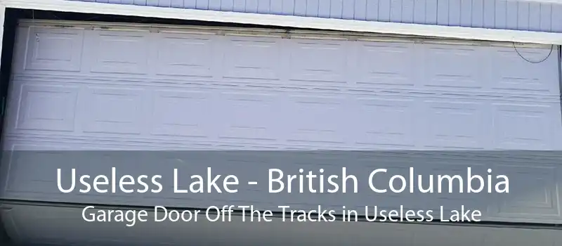 Useless Lake - British Columbia Garage Door Off The Tracks in Useless Lake
