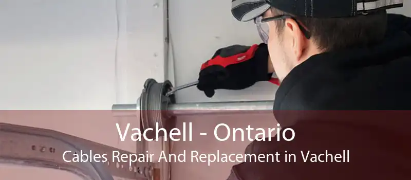 Vachell - Ontario Cables Repair And Replacement in Vachell