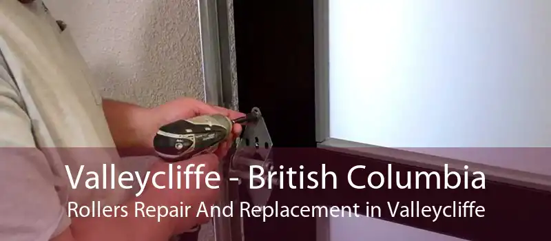 Valleycliffe - British Columbia Rollers Repair And Replacement in Valleycliffe