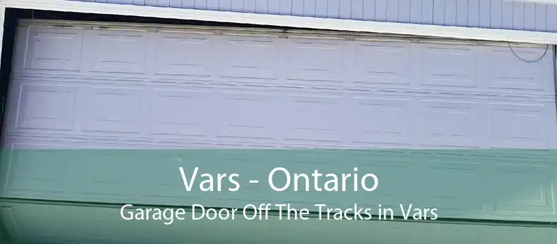 Vars - Ontario Garage Door Off The Tracks in Vars