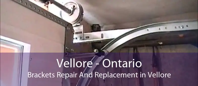Vellore - Ontario Brackets Repair And Replacement in Vellore