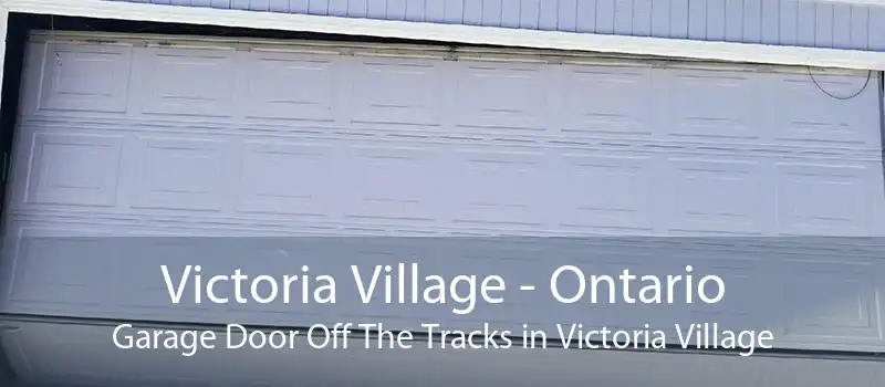 Victoria Village - Ontario Garage Door Off The Tracks in Victoria Village