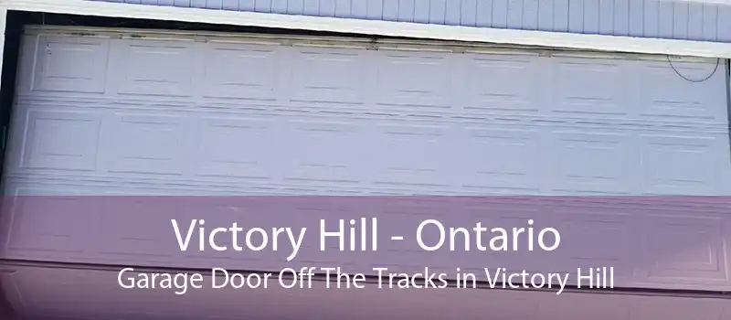 Victory Hill - Ontario Garage Door Off The Tracks in Victory Hill