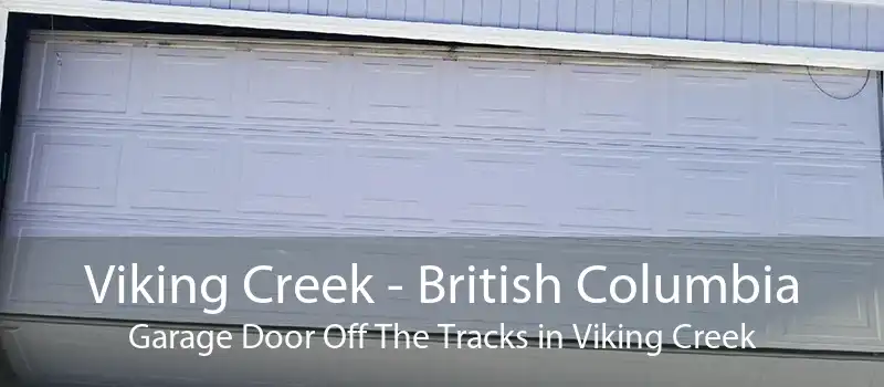 Viking Creek - British Columbia Garage Door Off The Tracks in Viking Creek